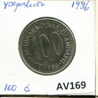 100 DINARA 1986 YOUGOSLAVIE YUGOSLAVIA Pièce #AV169.F.A - Joegoslavië