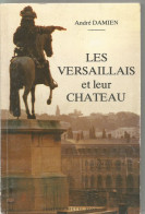 Les Versaillais Et Leur Château André Damien Thierry Maulnier 1987 104 Pages - Ile-de-France