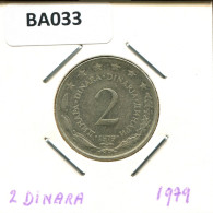 2 DINARA 1979 YUGOSLAVIA Coin #BA033.U.A - Joegoslavië