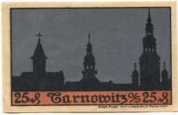 25 PFENNIG 1921 Stadt TARNOWITZ Oberen Silesia DEUTSCHLAND Notgeld Papiergeld Banknote #PL802 - [11] Emissions Locales