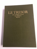 Livre Le Tresor Des Timbres Poste 1849-1873 Et 38 Planches Dans Son Boitier - Documenten Van De Post