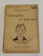 "Georgette Et Son Ami", De Frédéric Boutet, Coll. Une Heure D'oubli..., N° 36, éd. Ernest Flammarion - 1901-1940