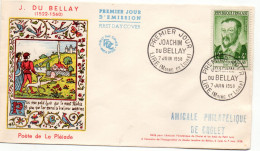 ECRIVAIN / JOACHIM Du BELLAY = 45 LIRE 1958 = CACHET PREMIER JOUR N° 1166 Sur ENVELOPPE Illustrée + Cachet AMICALE - Writers