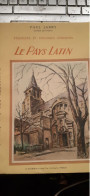 Le Pays Latin Esquisses Et Paysages Parisiens PAUL JARRY Barry Et Ses Fils 1947 - Parigi