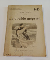 "La Double Méprise", De Claude Farrère, Coll. Une Heure D'oubli..., N° 2, éd. Ernest Flammarion - 1901-1940
