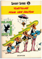 LUCKY LUKE     Tortillas Pour Les Dalton   N° 31    Réédition 1977 - Lucky Luke