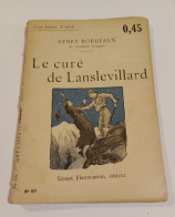 "Le Curé De Lanslevillard", De Henry Bordeaux, Coll. Une Heure D'oubli..., N° 57, éd. Ernest Flammarion - 1901-1940