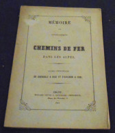 Mémoire Sur L’Etablissement Des Chemins De Fer Dans Les Alpes – Lignes Principales De Grenoble à Nice Et D’Avignon à Con - 1801-1900