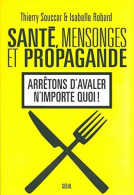 Santé Mensonges Et Propagande - Other & Unclassified