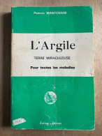 L'Argile Terre Miraculeuse - Autres & Non Classés