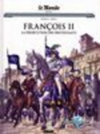 FRANCOIS II - BD Les Grands Personnages De L'Histoire - 81 - Autres & Non Classés