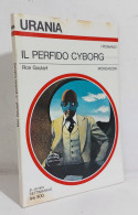 68725 Urania N. 806 1979 - Ron Goulart - Il Perfido Cyborg - Mondadori - Sciencefiction En Fantasy