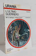 68729 Urania N.807 1979 - Ballinger E Clouse - L'ultimo Guerriero - Mondadori - Sciencefiction En Fantasy
