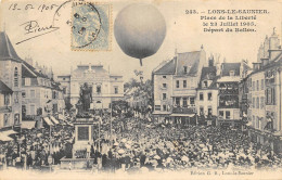 CPA 39 LONS LE SAUNIER PLACE DE LA LIBERTE LE 23 JUILLET 1905 DEPART DU BALLON  Rare  Belle - Lons Le Saunier