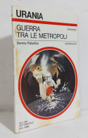 68755 Urania N. 837 1980 - Dennis Palumbo - Guerra Tra Le Metropoli - Mondadori - Sciencefiction En Fantasy