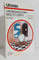 68756 Urania N. 838 1980 - Ian Watson - Cronomacchina Molto Lenta - Mondadori - Ciencia Ficción Y Fantasía