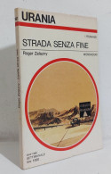 68757 Urania N. 842 1980 - R. Zalazny - Strada Senza Fine - Mondadori - Ciencia Ficción Y Fantasía