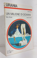 68803 Urania N. 886 1981 - Bob Shaw - Un Milione Di Domani - Mondadori - Ciencia Ficción Y Fantasía