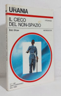 68852 Urania N. 909 1982 - Bob Shaw - Il Cieco Del Non-spazio - Mondadori - Sciencefiction En Fantasy