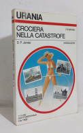 68925 Urania N. 929 1982 - D. F. Jones - Crociera Nella Catastrofe - Mondadori - Fantascienza E Fantasia