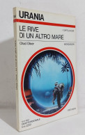 69020 Urania N. 953 1983 - Chad Oliver - Le Rive Di Un Altro Mare - Mondadori - Fantascienza E Fantasia