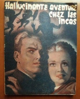 C1 Marcel PIVERT Hallucinante Aventure Chez Les Incas JEAN MECKERT AMILA Mathelot LENORMAND SF Port Inclus France - SF-Romane Vor 1950