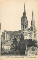 France Chartres La Cathedrale Vue De La Place Chatelet - Chartres