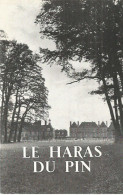 Livret Le HARAS DU PIN  En 1973  40 Pages - Reclame