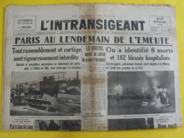 Journal L'Intransigeant Du 8 Février 1934. émeute Sanglante à Paris 8 Morts Bonnefoy-Sibour Gallus Bourcier - Sonstige & Ohne Zuordnung