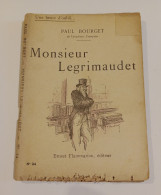 "Monsieur Legrimaudet", De Paul Bourget, Coll. Une Heure D'oubli..., N° 24, éd. Ernest Flammarion - 1901-1940