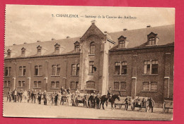 C.P. Charleroi   = Intérieur  De La Caserne Des  Artilleurs - Charleroi