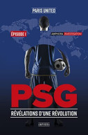 PSG Révélations D'une Révolution - Episode 1 - Other & Unclassified