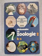 Dictionnaire De Zoologie 2 K-Z - Other & Unclassified
