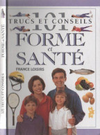 101 Trucs Et Conseils Forme Et Sante - Other & Unclassified