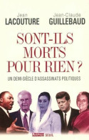 Sont-ils Morts Pour Rien ? : Un Demi-siècle D'assassinats Politiques - Autres & Non Classés