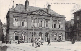 Metz - Ancien Corps De Garde Gel.1930 - Metz