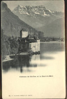 11304998 Chillon Chateau De Chillon Et Dents Du Midi Wallis Genfer See Montreux - Autres & Non Classés