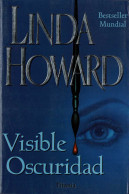 Visible Oscuridad - Linda Howard - Literatura