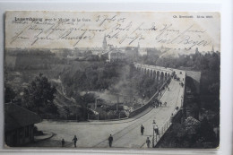 AK Luxemburg Avec Le Viaduc De La Gare 1905 Gebraucht #PH314 - Sonstige & Ohne Zuordnung