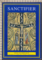 130920/ *SANCTIFIER*, Revue De Spiritualité, 24 Pages, 1992 - Religione