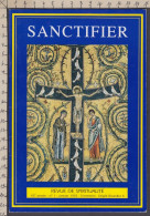 130920/ *SANCTIFIER*, Revue De Spiritualité, 24 Pages, 1992 - Religion