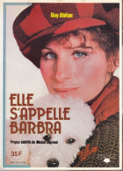 55/ *ELLE S'APPELLE BARBRA*, Streisand, De Guy Arbitan, Propos Additifs De Michel Legrand, 1978, 66 Pages - Biographie