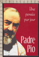 130918/ SAINT PADRE PIO DE PIETRELCINA, *Une Pensée Par Jour*, 125 Pages - Religión