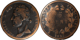 FRANCE COLONIES - 1825 - 5 Centimes - CHARLES X - 606 800 Ex. - 19-278 - Französische Kolonien (1817-1844)