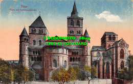 R555105 Trier. Dom Und Liebfrauenkirche - Monde