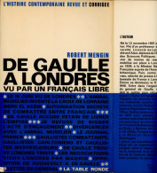 De Gaulle à Londres Vu Par Un Français Libre Mengin Robert Ed Table Ronde 1965 - Política