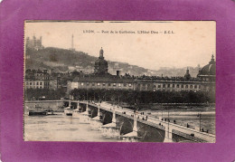 69 LYON  Pont De La Guillotière L'Hôtel Dieu - Lyon 2
