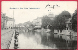 C.P. Charleroi   =  Quai  De  La Vieille- Sambre - Charleroi