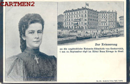 ERINNERUNG KAISERIN ELISABETH SISI IMPERATRICE 10 SEPTEMBER 1898 HOTEL BEAU-RIVAGE ASSASSINAT ELISABETH DE WITTELSBACH - Genève