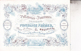 BRUXELLES  Pelleteries Fourrures Ganterie FONTAINE Frères Place Saint-Jean 3 Carte De Visite Porcelaine Années 1850 - Tarjetas De Visita